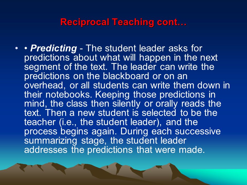 Reciprocal Teaching cont…
