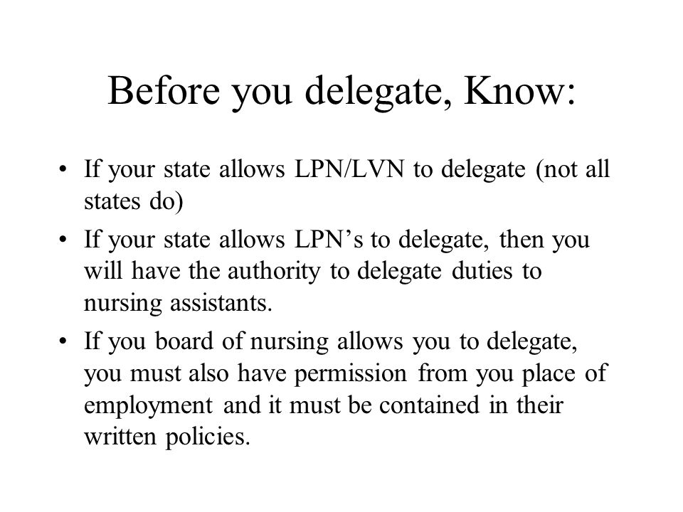Before you delegate, Know: