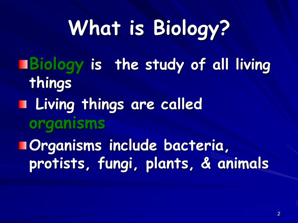 What is Biology? 
