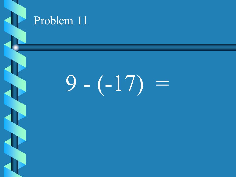 Problem (-17) =