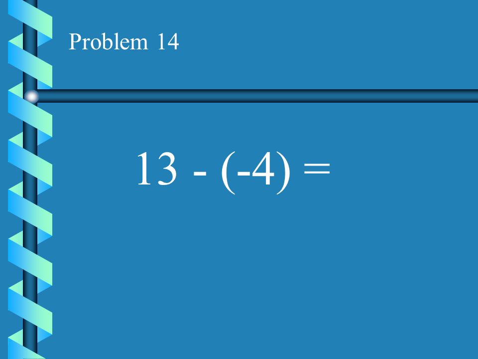 Problem (-4) =