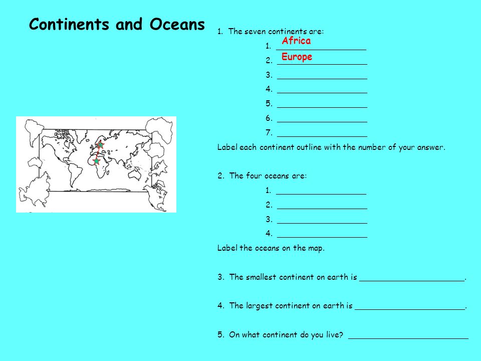 Continents and Oceans Africa Europe 1. The seven continents are: