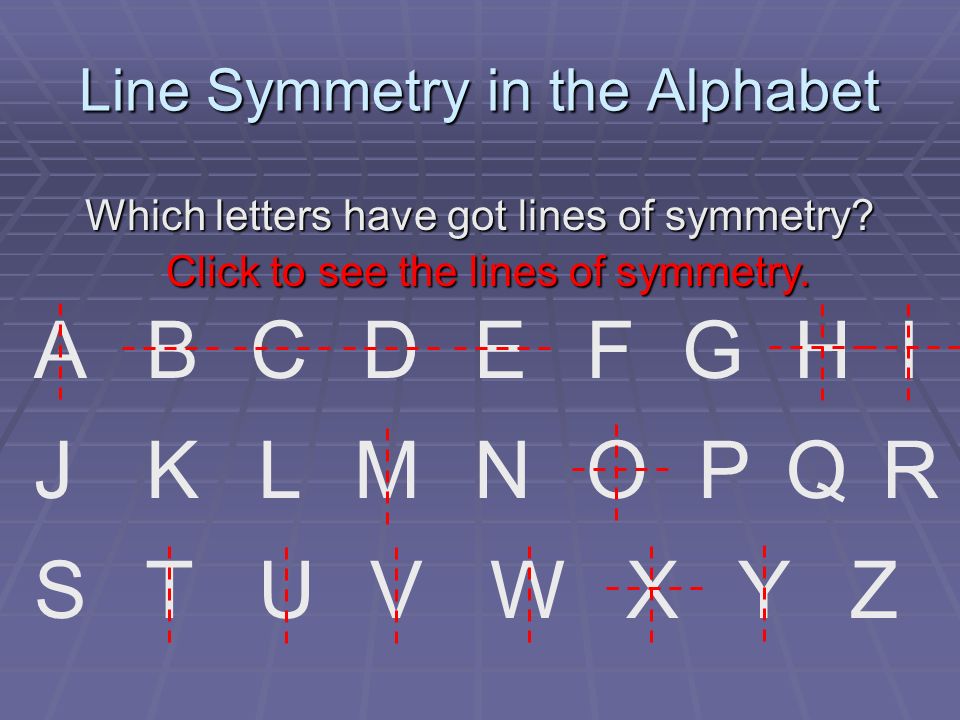 Symmetry Two Types 1 Line Symmetry Can Be Called Reflectional Symmetry If You Can Fold A Shape And Have The Edges Meet The Place Where You Fold Is Ppt Video Online Download