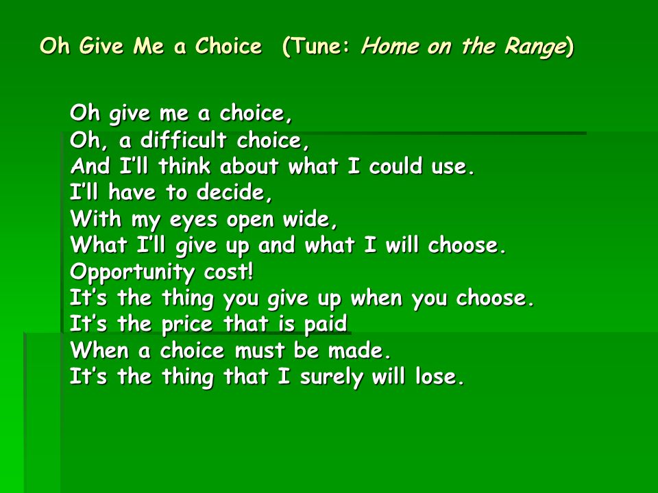 Oh Give Me a Choice (Tune: Home on the Range)