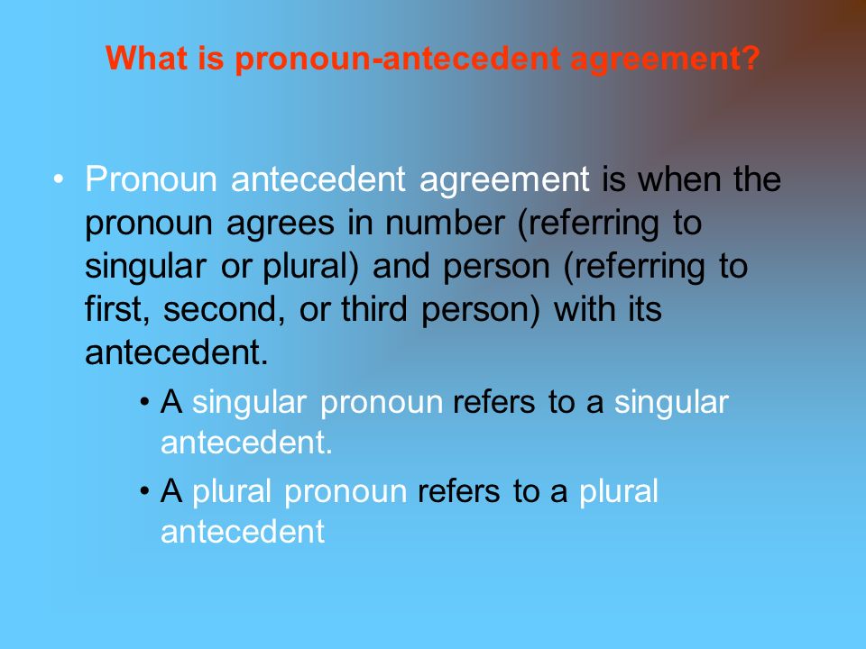 What is pronoun-antecedent agreement