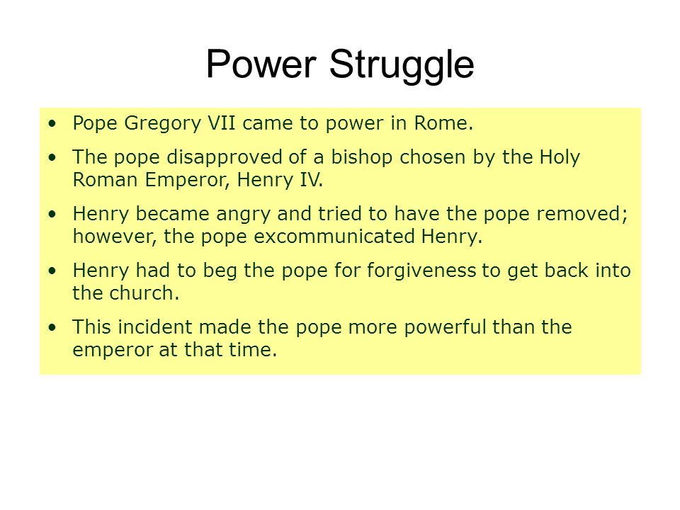 Power Struggle Pope Gregory VII came to power in Rome.