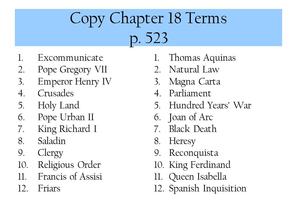 Copy Chapter 18 Terms p. 523 Excommunicate Pope Gregory VII
