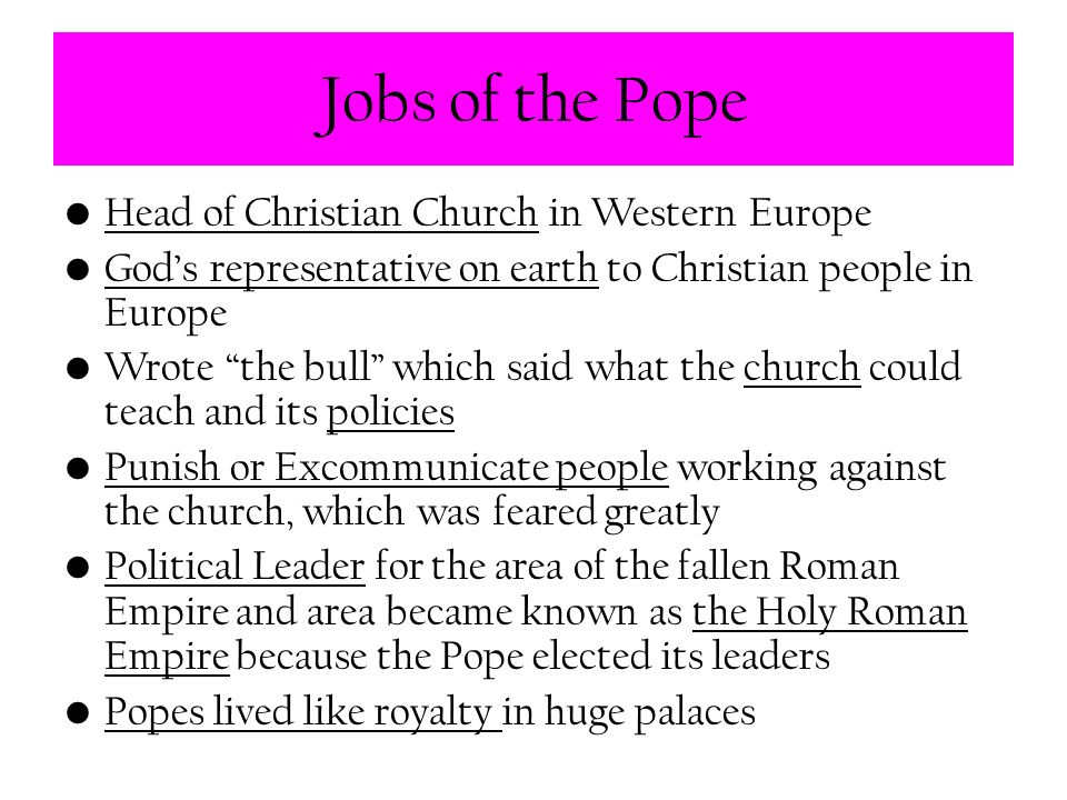 Jobs of the Pope Head of Christian Church in Western Europe