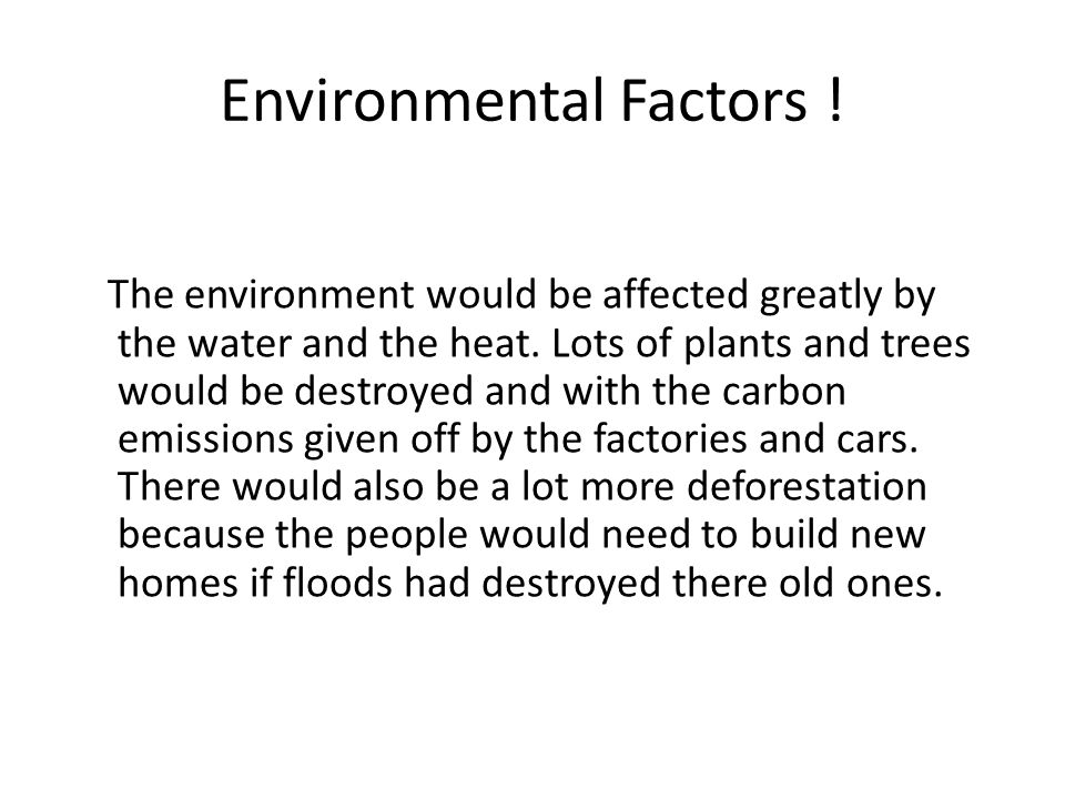 Environmental Factors !