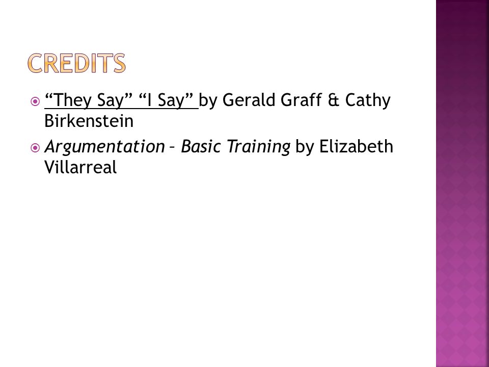 Credits They Say I Say by Gerald Graff & Cathy Birkenstein