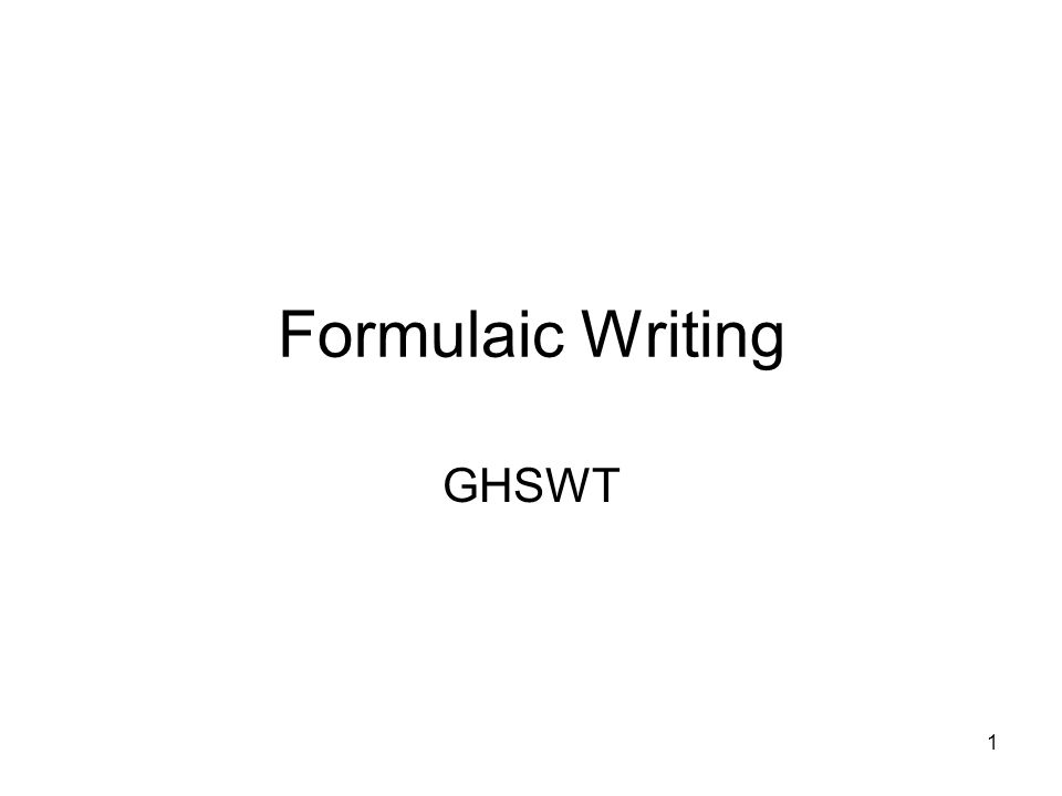 Formulaic Writing GHSWT