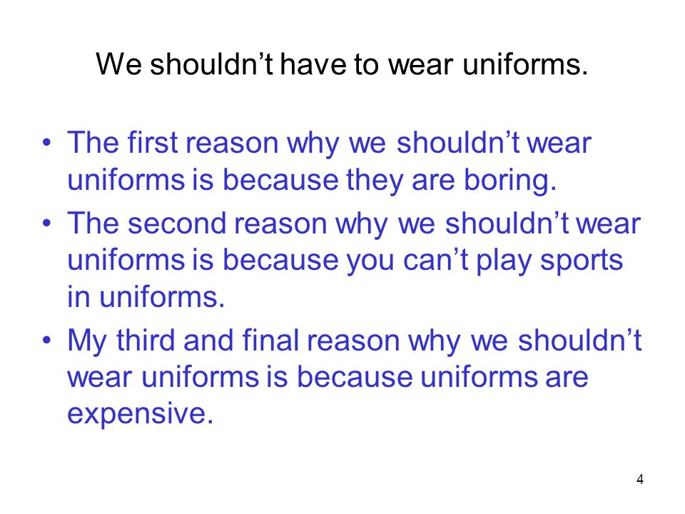 We shouldn’t have to wear uniforms.