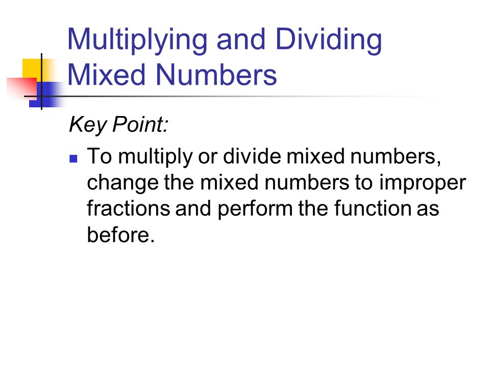 Multiplying and Dividing Mixed Numbers