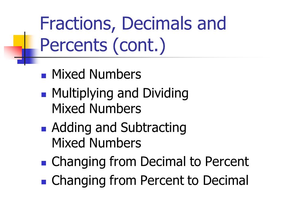 Fractions, Decimals and Percents (cont.)