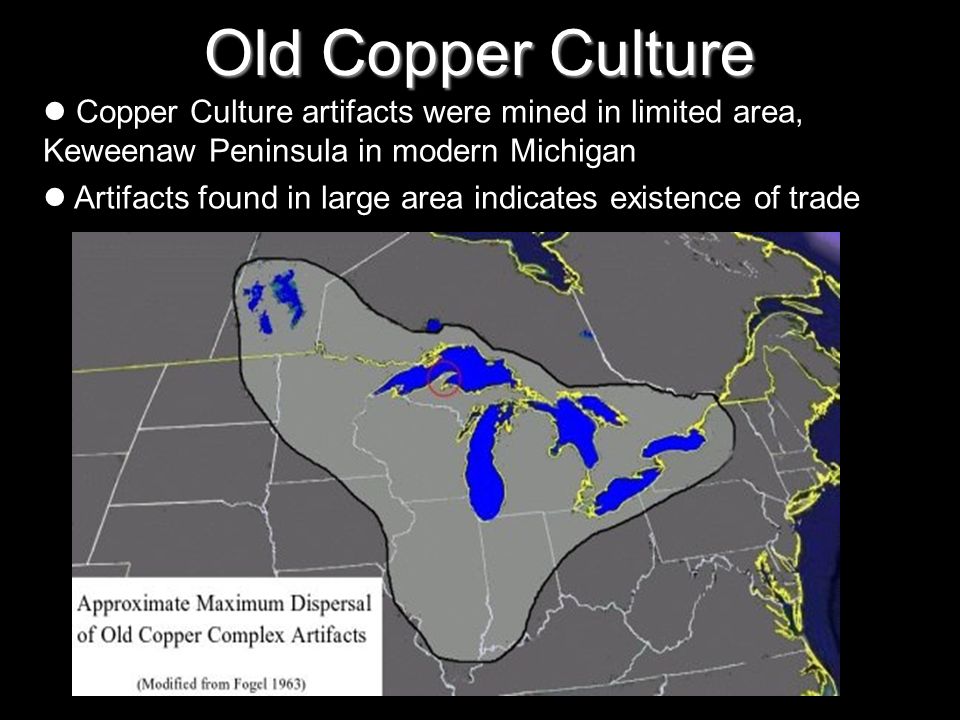 Old+Copper+Culture+Copper+Culture+artifacts+were+mined+in+limited+area%2C+Keweenaw+Peninsula+in+modern+Michigan..jpg