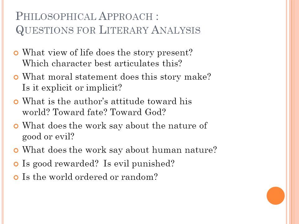 Philosophical Approach : Questions for Literary Analysis