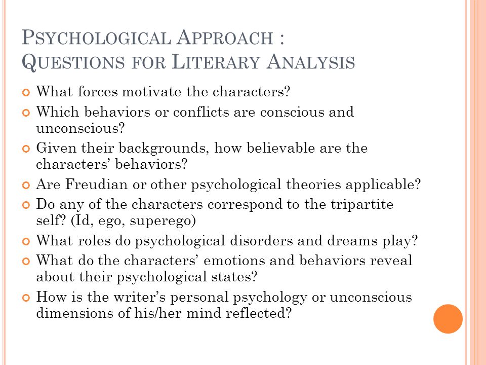 Psychological Approach : Questions for Literary Analysis