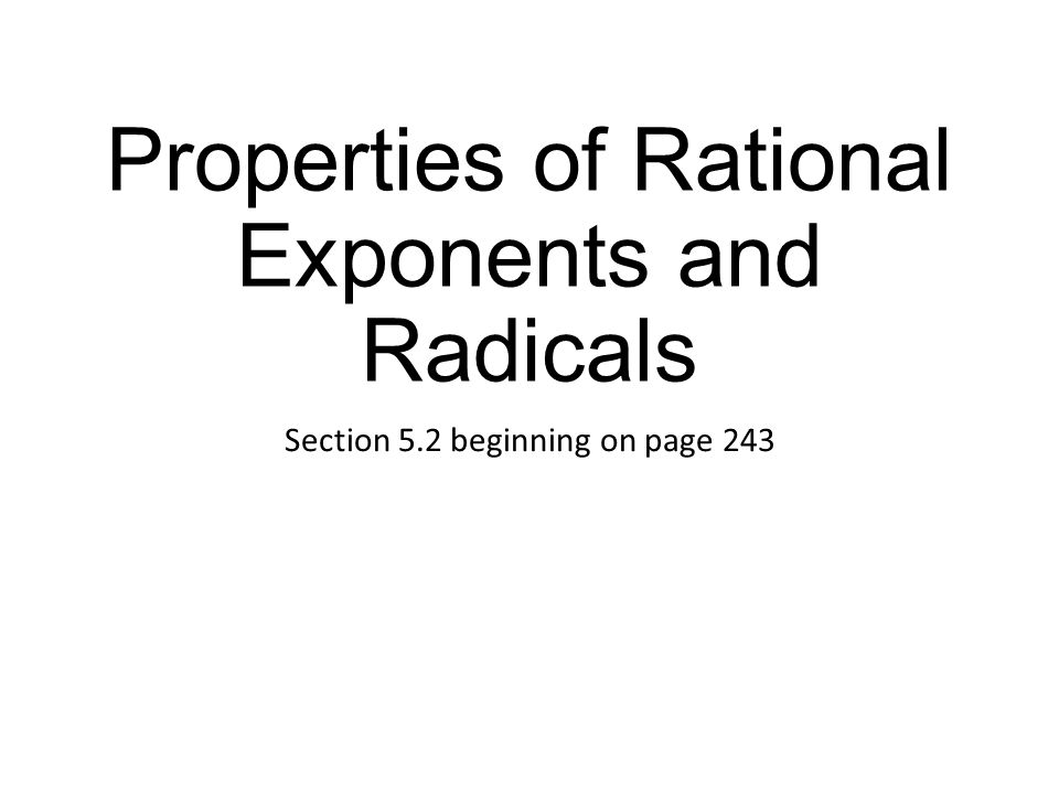 Properties of Rational Exponents and Radicals