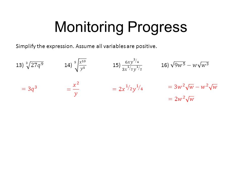 Monitoring Progress Simplify the expression. Assume all variables are positive.