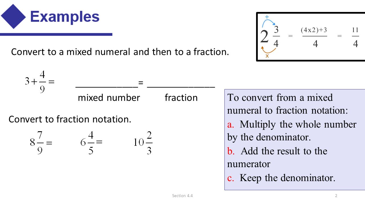 Convert to a mixed numeral and then to a fraction.