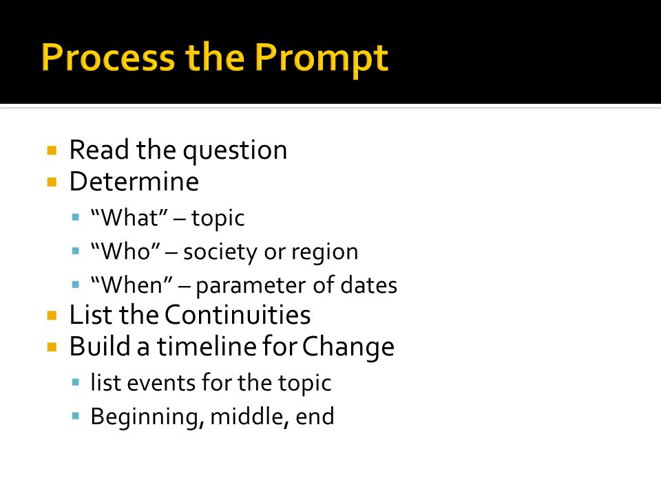 Process the Prompt Read the question Determine List the Continuities
