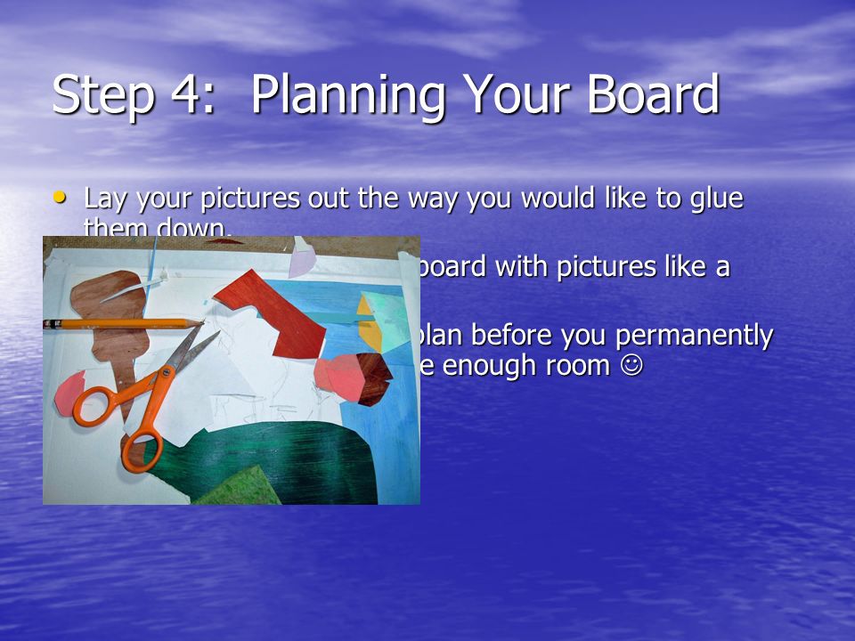 Step 4: Planning Your Board