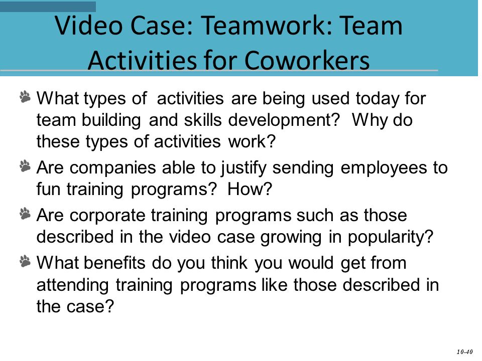 Video Case: Teamwork: Team Activities for Coworkers