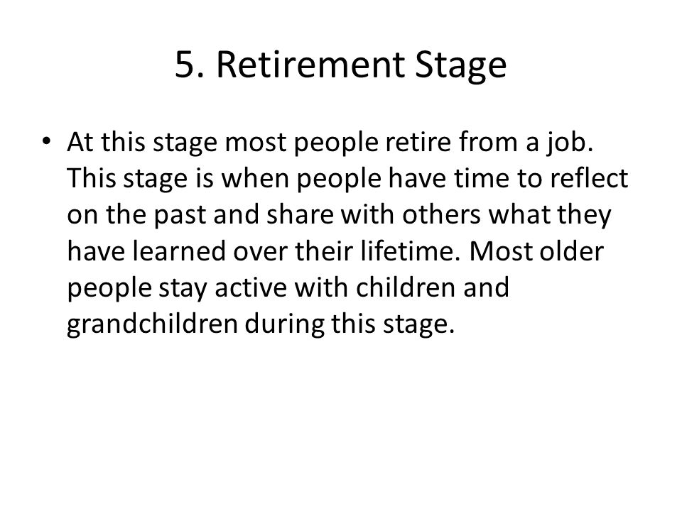 5. Retirement Stage