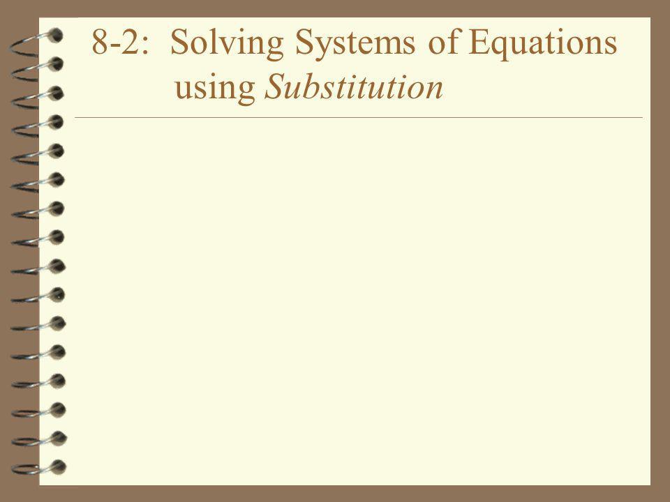 8-2: Solving Systems of Equations using Substitution