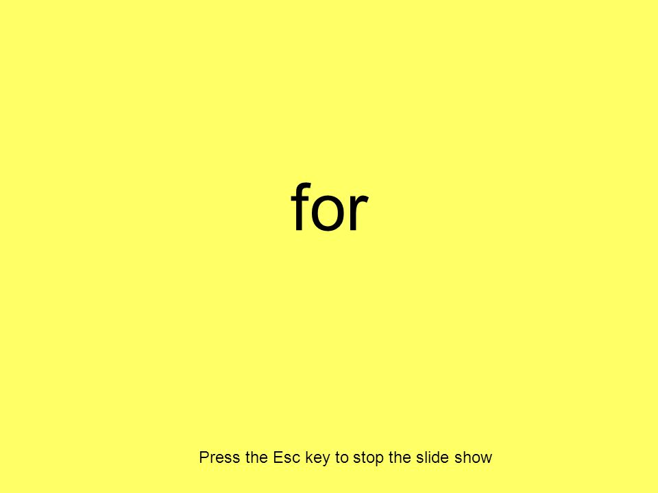 for Press the Esc key to stop the slide show