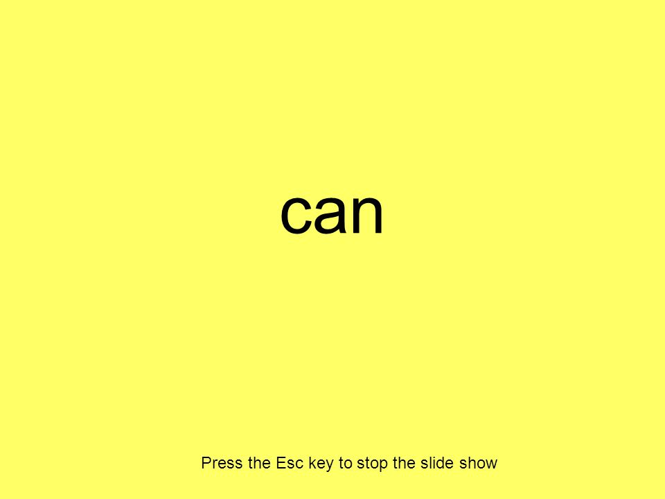 can Press the Esc key to stop the slide show