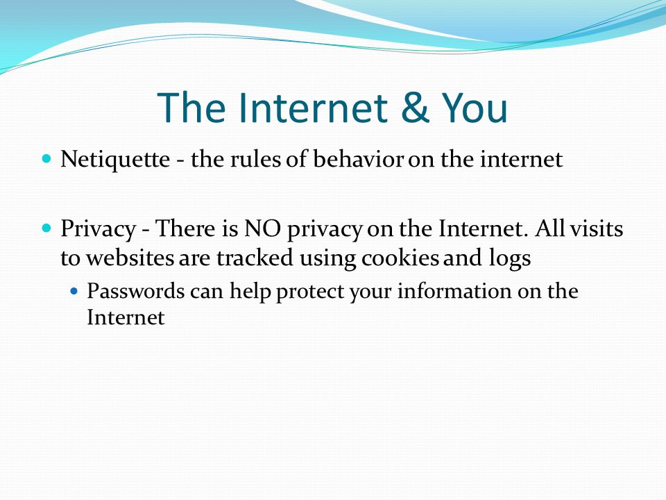 The Internet & You Netiquette - the rules of behavior on the internet
