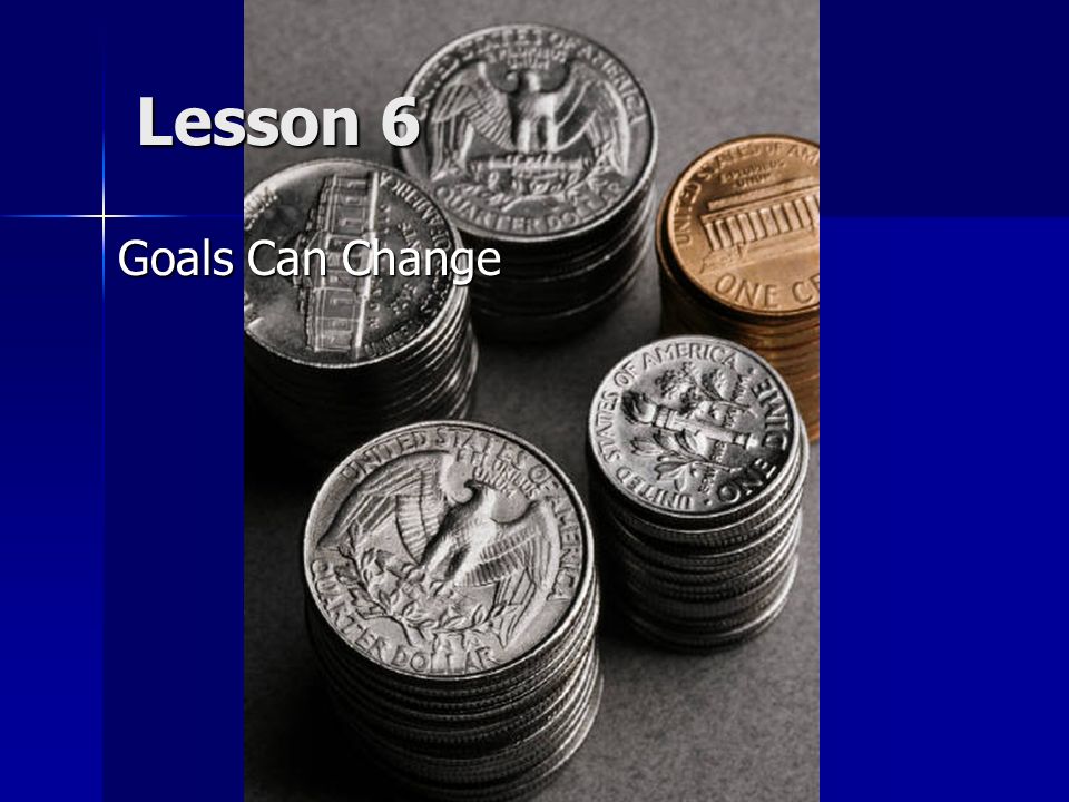 Lesson 6 Goals Can Change