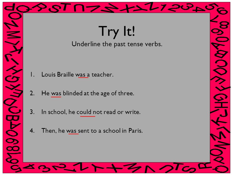 Try It! Underline the past tense verbs.