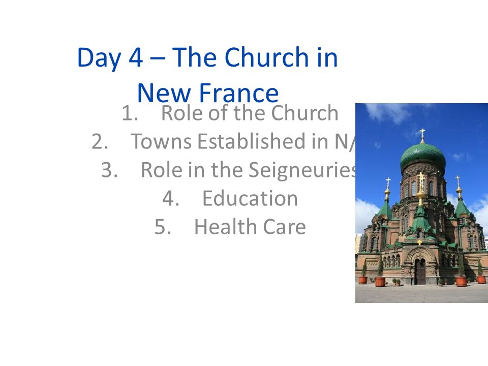 Day 4 – The Church in New France