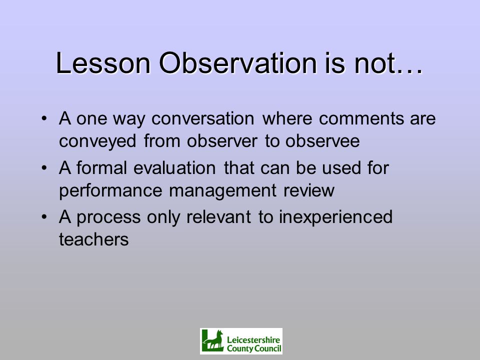 Lesson Observation is not…