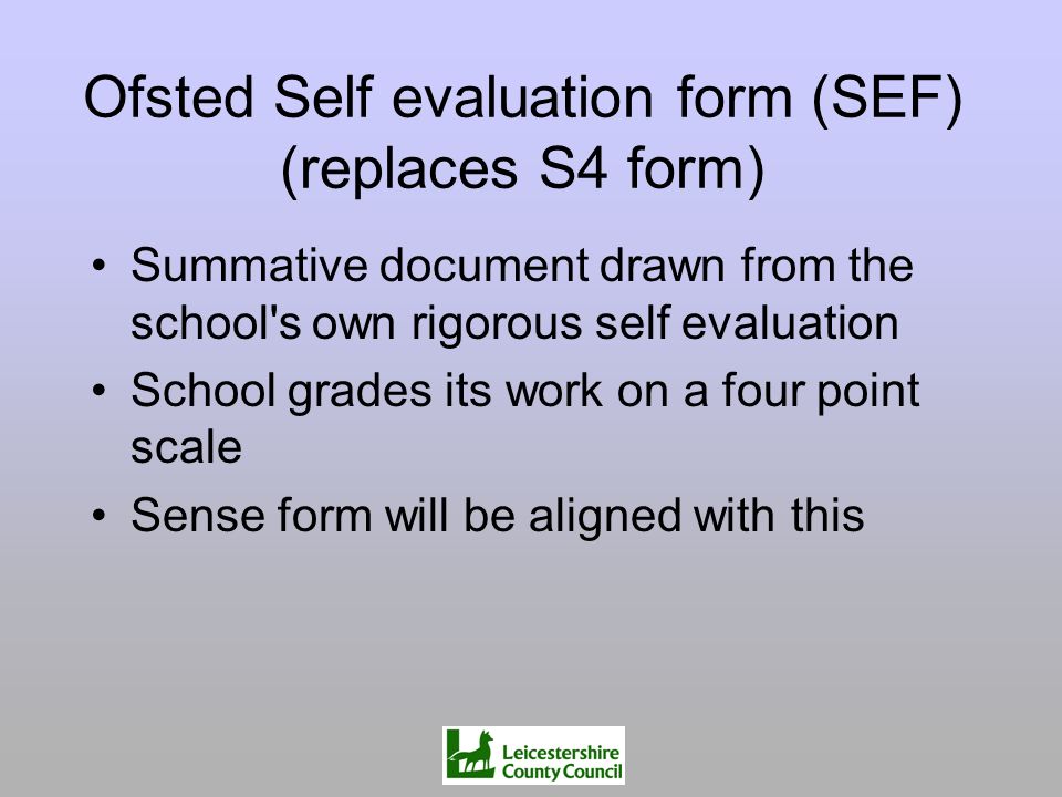 Ofsted Self evaluation form (SEF) (replaces S4 form)