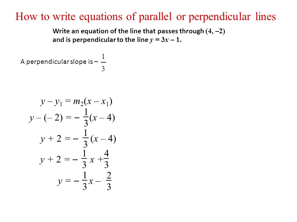How to write equations of parallel or perpendicular lines