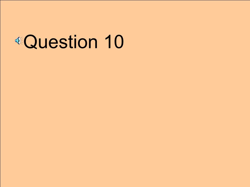 Question 10
