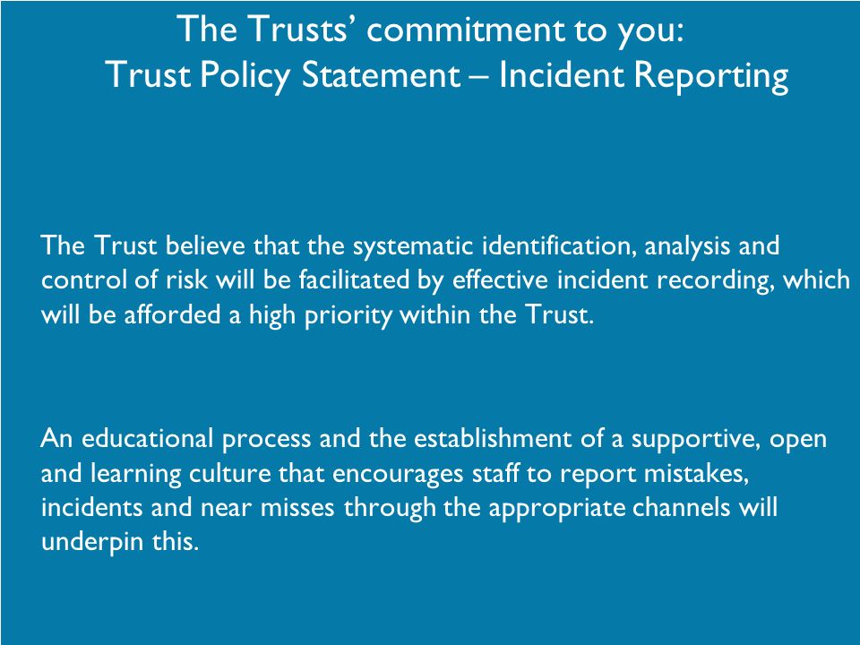 The Trusts’ commitment to you: Trust Policy Statement – Incident Reporting