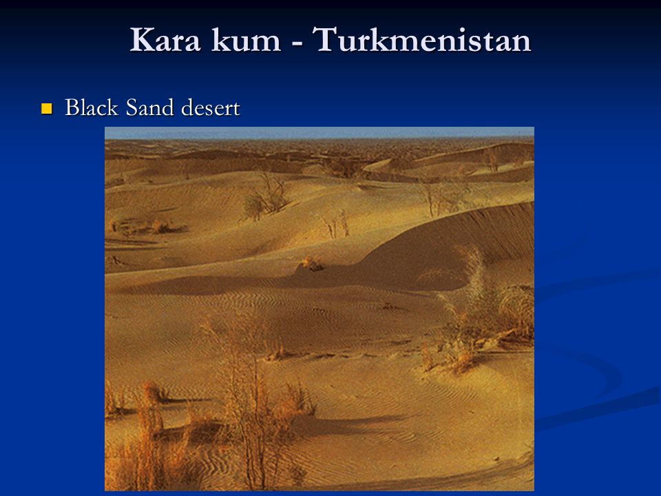 Kara kum - Turkmenistan