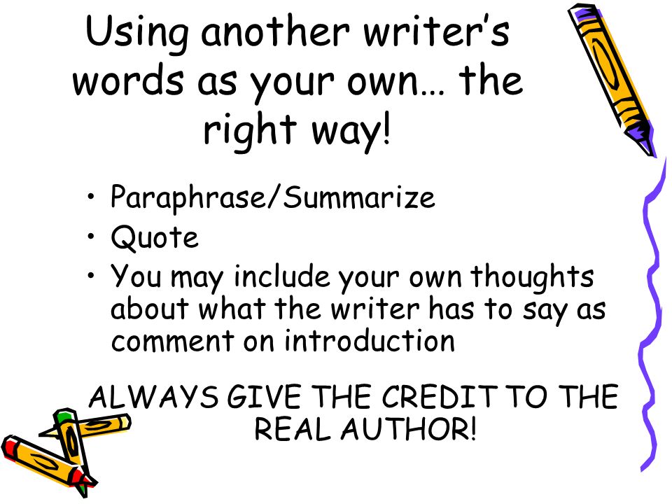 Using another writer’s words as your own… the right way!