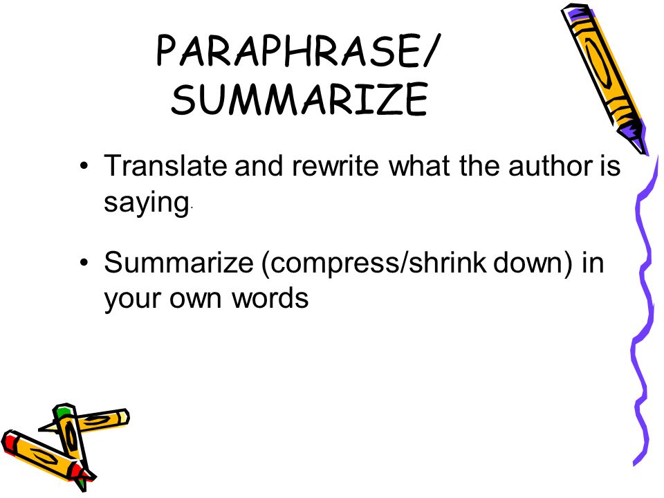 PARAPHRASE/ SUMMARIZE