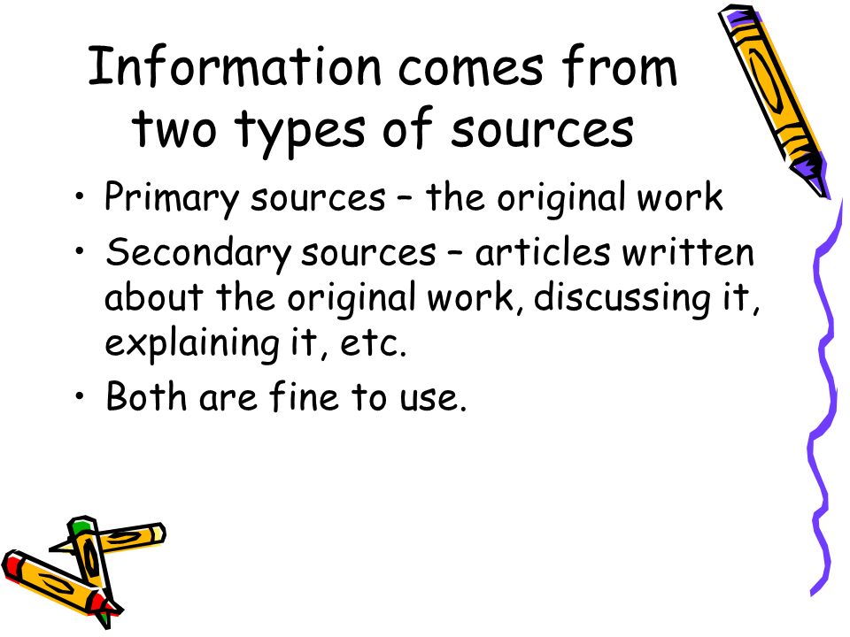 Information comes from two types of sources