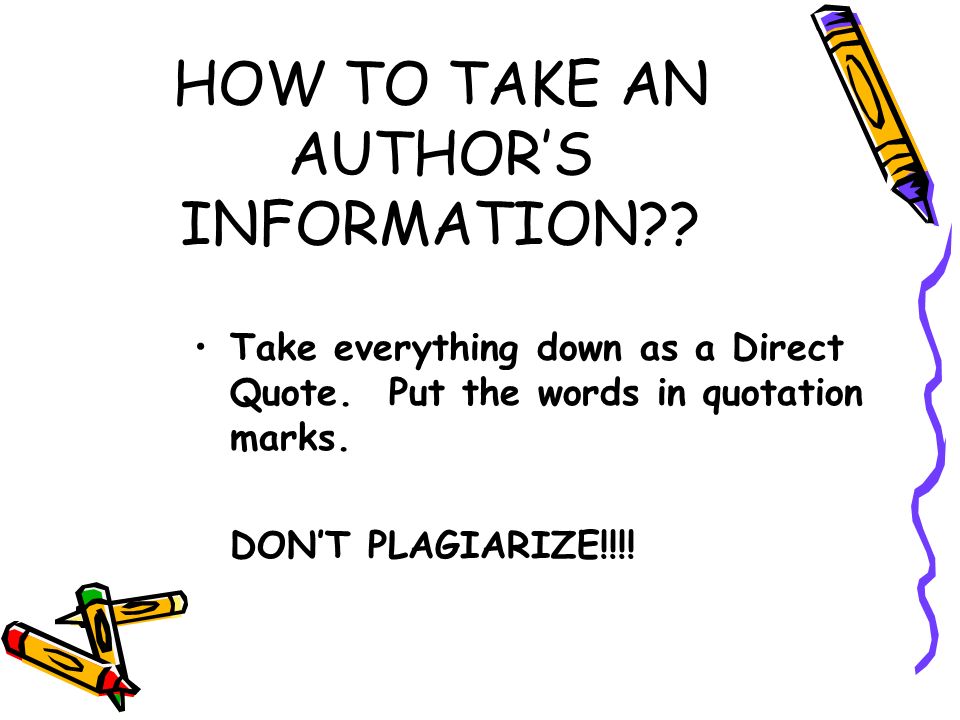 HOW TO TAKE AN AUTHOR’S INFORMATION