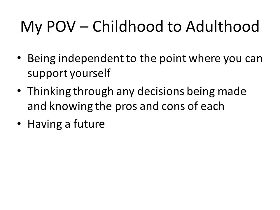 My POV – Childhood to Adulthood