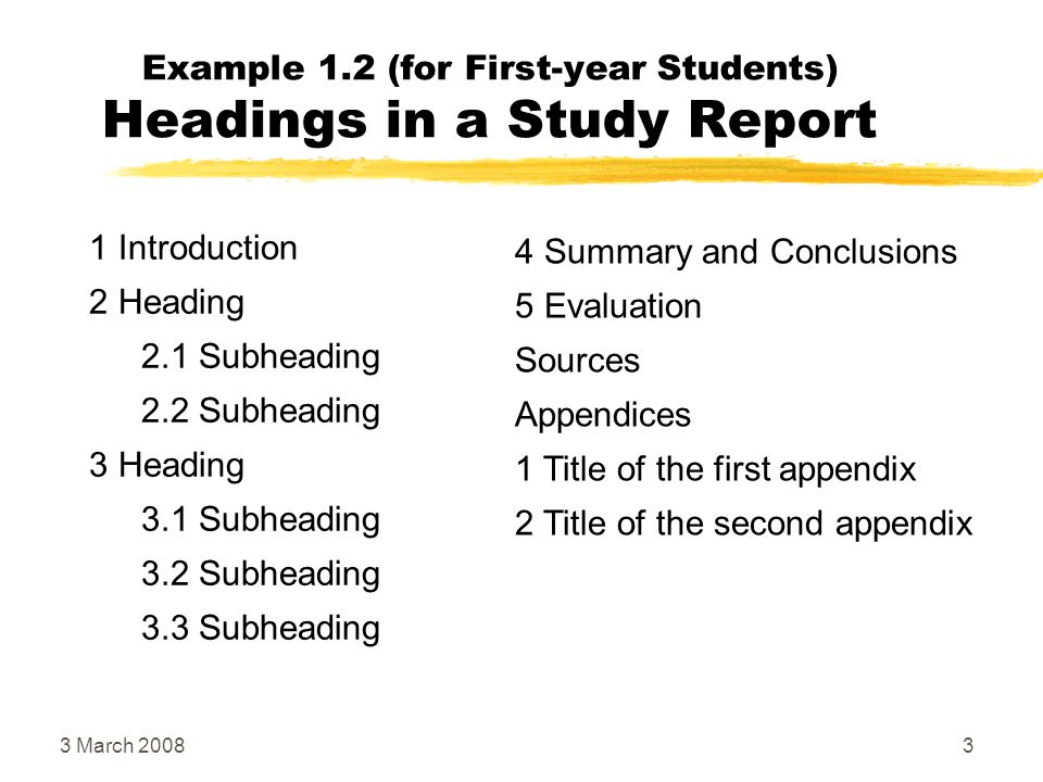 Example 1.2 (for First-year Students) Headings in a Study Report