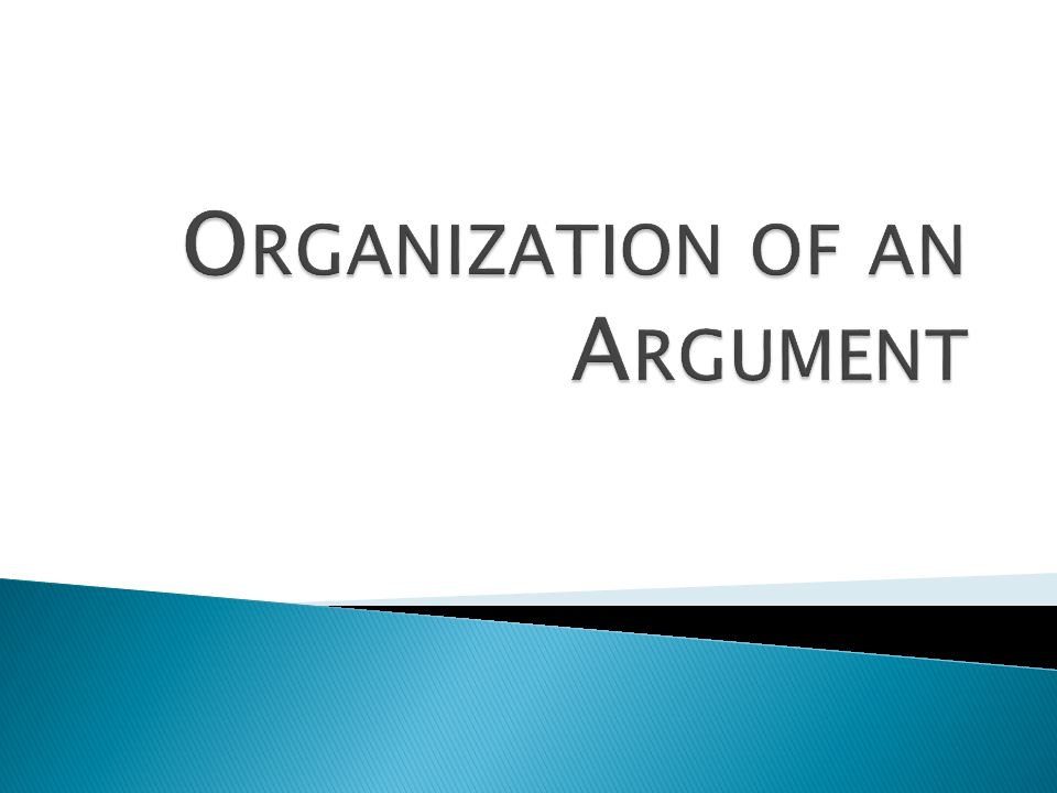 Organization of an Argument