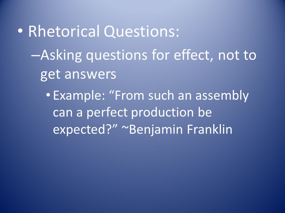 Rhetorical Questions: