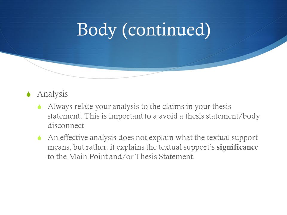 Body (continued) Analysis